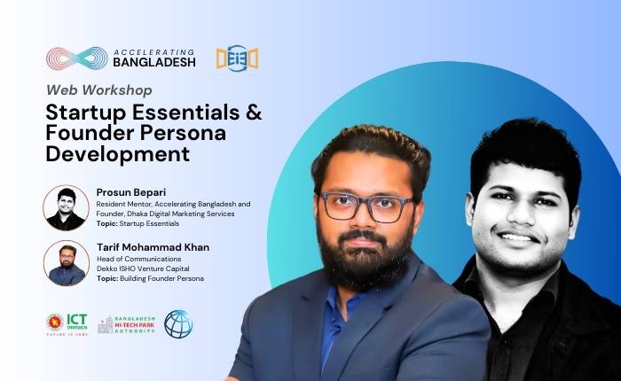 Startup Essentials and Founder Persona Development web workshop featuring Prosun Bepari and Tarif Mohammad Khan